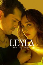 Leyla: Hayat… Aşk… Adalet…